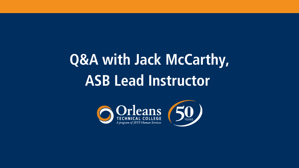 Q&A with Jack McCarthy, Associate Degree Lead Instructor Orleans